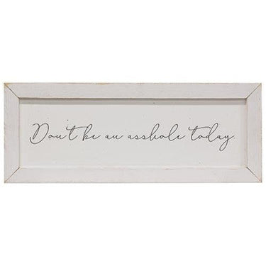 Don't Be An Asshole Today Framed Print - The Fox Decor